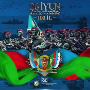 26 İyun Azərbaycan Silahlı Qüvvələri Günüdür