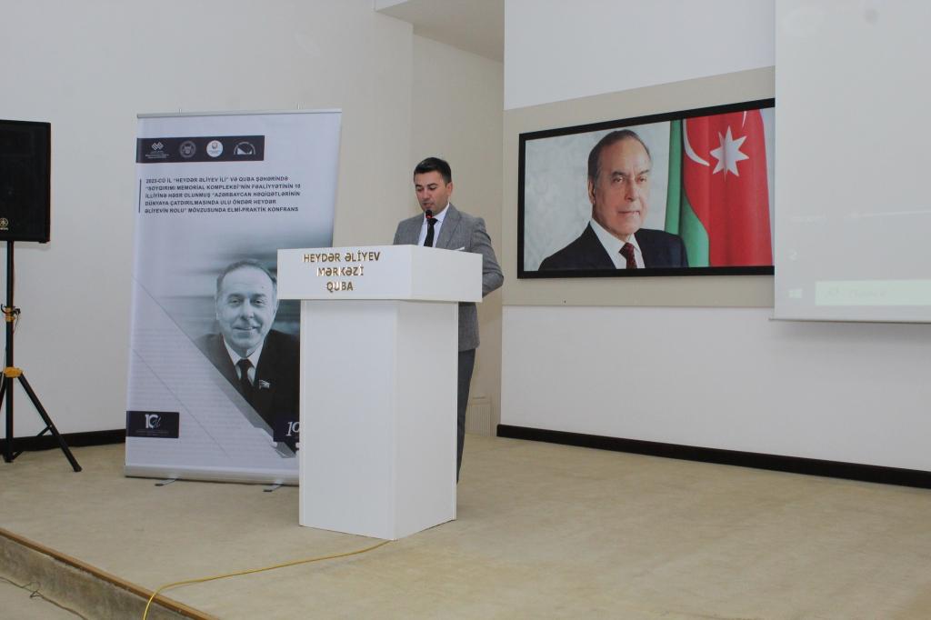 Quba şəhər Heydər Əliyev Mərkəzində 2023-cü il “Heydər Əliyev ili” və Quba şəhərində “Soyqırımı Memorial Kompleksi”nin fəaliyyətinin 10 illiyi ilə əlaqədar Azərbaycan Respublikası Mədəniyyət Nazirliyi yanında Mədəni İrsin Qorunması, İnkişafı və Bərpası üzrə Dövlət Xidməti,  Azərbaycan Milli Elmlər Akademiyası, Quba Rayon İcra Hakimiyyəti və Soyqırımı Memorial Kompleksinin birgə təşkilatçılığı ilə “Azərbaycan həqiqətlərinin dünyaya çatdırılmasında Ulu öndər Heydər Əliyevin rolu” mövzusunda elmi-praktik konfrans keçirilmişdir.