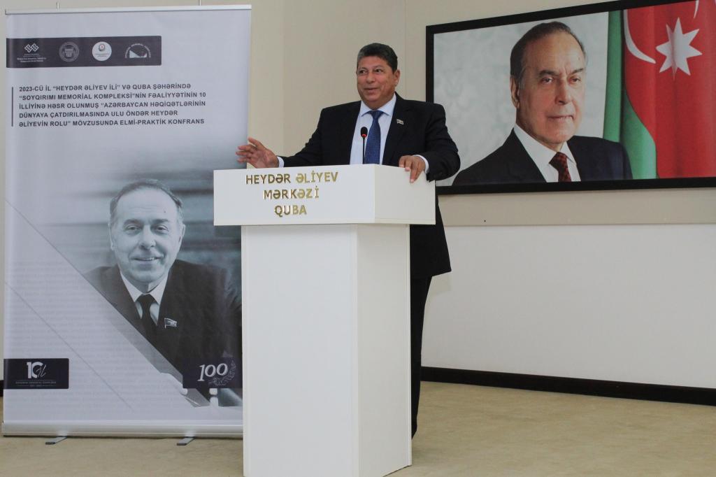 Quba şəhər Heydər Əliyev Mərkəzində 2023-cü il “Heydər Əliyev ili” və Quba şəhərində “Soyqırımı Memorial Kompleksi”nin fəaliyyətinin 10 illiyi ilə əlaqədar Azərbaycan Respublikası Mədəniyyət Nazirliyi yanında Mədəni İrsin Qorunması, İnkişafı və Bərpası üzrə Dövlət Xidməti,  Azərbaycan Milli Elmlər Akademiyası, Quba Rayon İcra Hakimiyyəti və Soyqırımı Memorial Kompleksinin birgə təşkilatçılığı ilə “Azərbaycan həqiqətlərinin dünyaya çatdırılmasında Ulu öndər Heydər Əliyevin rolu” mövzusunda elmi-praktik konfrans keçirilmişdir.