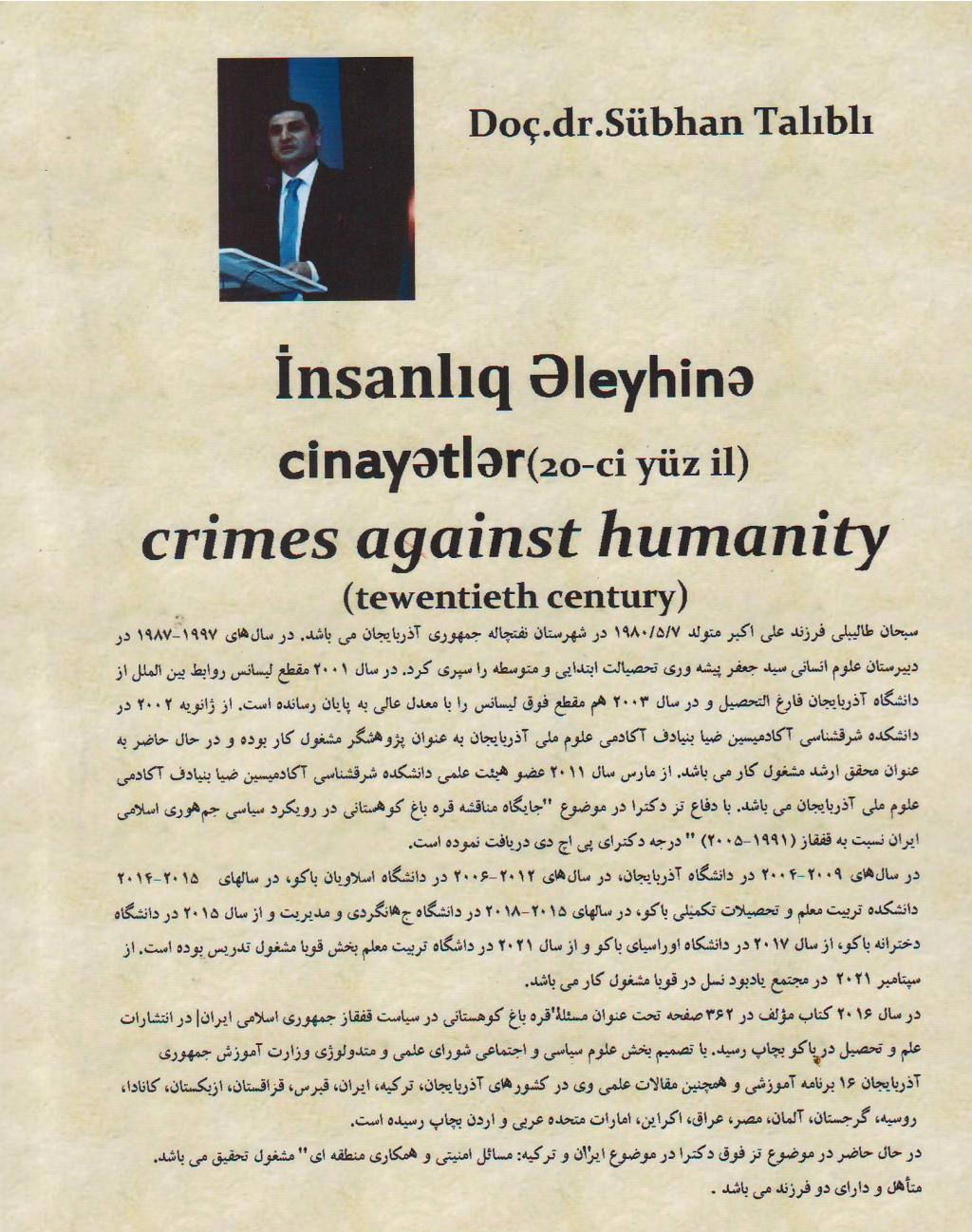 Книга «Преступления против человечности (20 век)» специалиста «Мемориального Комплекса Геноцида » города Губа, доктора философии по истории, доцента Субхана Талыбли издана в Тебризе на арабском языке.