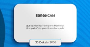 Azərbaycan Respublikasının Prezidenti Quba şəhərində «Soyqırımı memorial kompleksi» nin yaradılması haqqında Sərəncamı