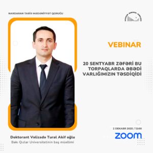 Quba şəhərində “Soyqırımı Memorial Kompleksi”nin və Nardaran Tarix-mədəniyyət Qoruğunun təşkilatçılığı ilə 2025-ci il Konstitusiya və Suverenlik ili çərçivəsində “20 sentyabr zəfəri bu torpaqlarda əbədi varlığımızın təsdiqidir” adlı vebinar keçirilib.