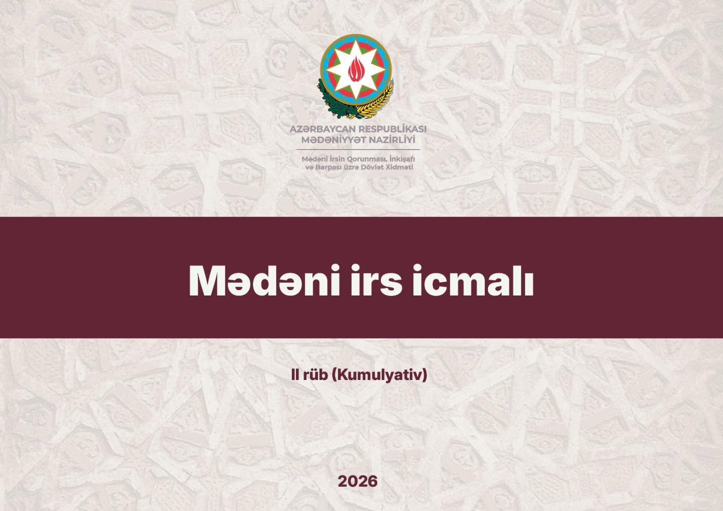 2026-cı ilin birinci yarısında mədəni irsin qorunması və idarə olunması sahəsində görülən işlər